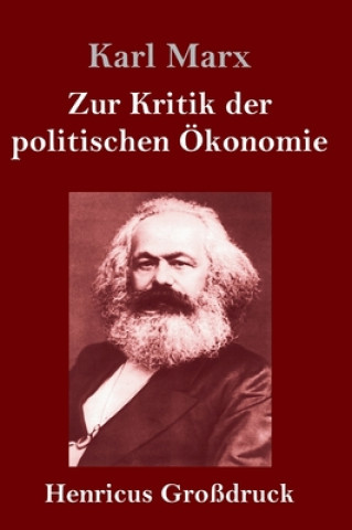 Kniha Zur Kritik der politischen OEkonomie (Grossdruck) 
