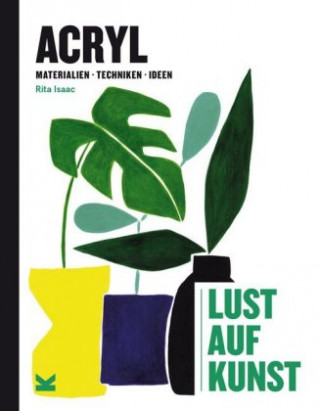 Buch ACRYL - LUST AUF KUNST Rita Isaac