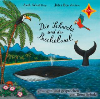 Audio Die Schnecke und der Buckelwal Julia Donaldson