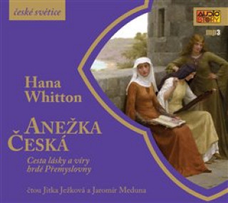 Аудио Anežka Česká Hana Whitton