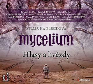 Audio Mycelium Hlasy a hvězdy Vilma Kadlečková