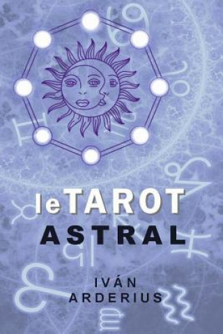 Книга Le Tarot Astral Ivan Arderius