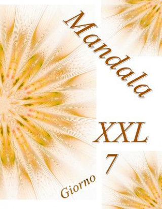 Kniha Mandala Giorno XXL 7: Antistress Libro Da Colorare Per Adulti The Art of You