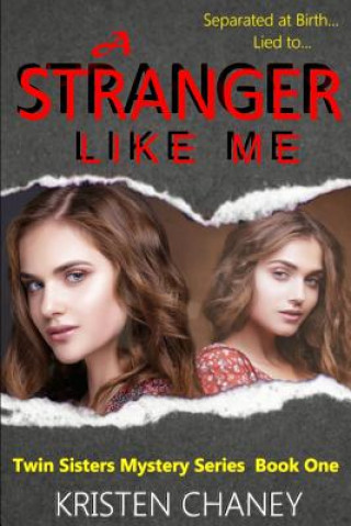 Knjiga A Stranger Like Me Kristen Chaney