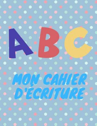 Knjiga ABC mon cahier d'écriture Writing Book