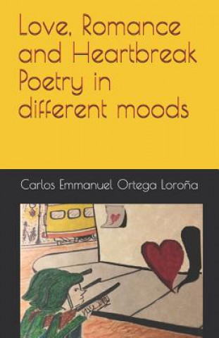 Książka Love, Romance and Heartbreak Poetry in different moods Carlos Emmanuel Ortega