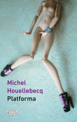 Kniha Platforma Michel Houellebecq