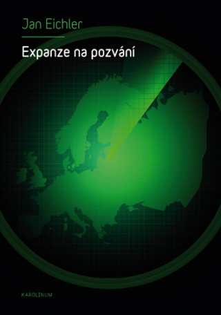 Carte Expanze na pozvání - Rozšiřování NATO a jeho důsledky Jan Eichler