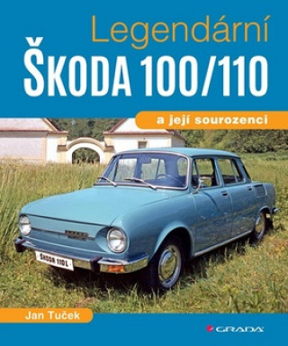 Knjiga Legendární Škoda 100/110 Jan Tuček