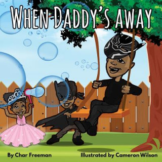 Книга When Daddy's Away Cameron Wilson