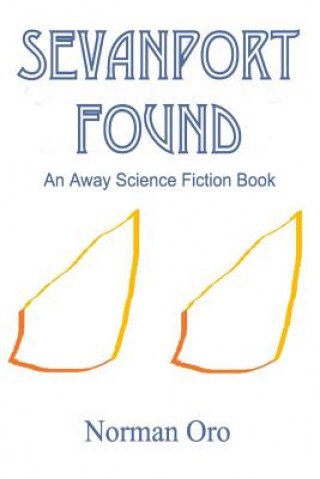 Boek Sevanport Found: An Away Science Fiction Book Norman Oro