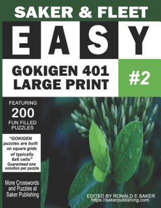 Carte Easy Gokigen 401 Puzzles: Large Print One of Ten Puzzle Books - Fun Filled To Pass The Time Away Ronald E Saker