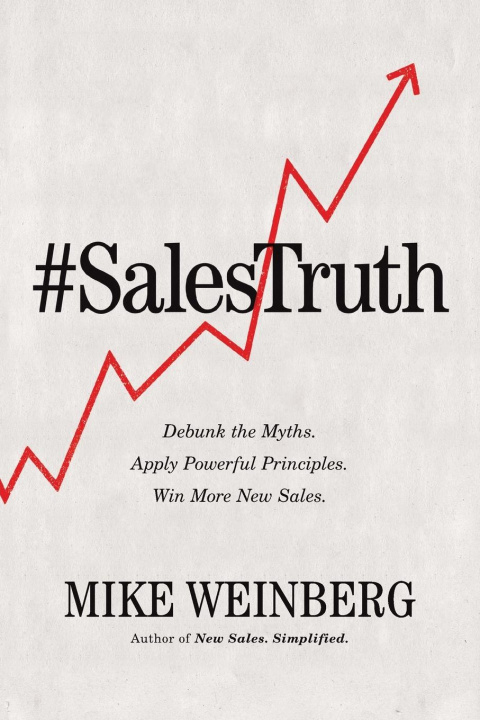 Kniha Sales Truth Mike Weinberg