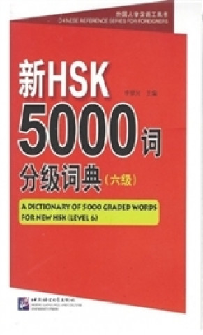 Carte A Dictionary of 5000 Graded Words for New HSK (Level 6) Li Luxing