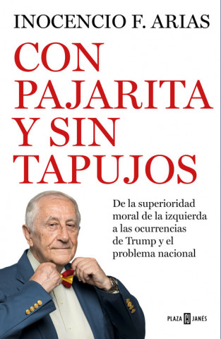 Kniha CON PAJARITA Y SIN TAPUJOS INOCENCIO F. ARIAS