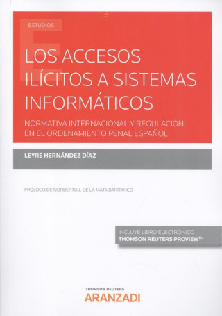 Kniha LOS ACCESOS ILÍCITOS A SISTEMAS INFORMÁTICOS (DÚO) LEYRE HERNANDEZ DIAZ