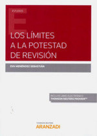 Книга LOS LÍMITES A LA POTESTAD DE REVISIÓN (DÚO) EVA MENENDEZ SEBASTIAN