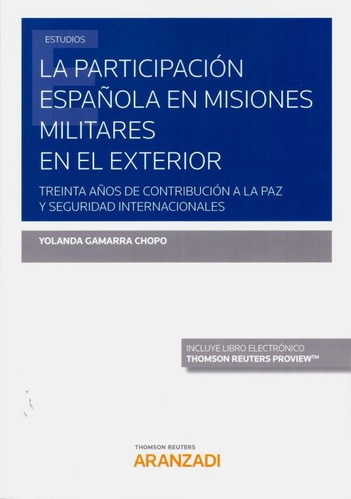 Kniha LA PARTICIPACIÓN ESPAÑOLA EN MISIONES MILITARES EN EL EXTERIOR YOLANDA GAMARRA CHOPO