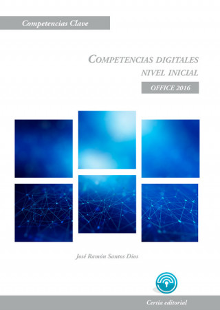 Könyv Competencias digitales. Nivel inicial. Office 2016 JOSE RAMON SANTOS DIOS