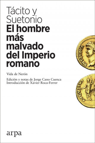 Könyv EL HOMBRE MÁS MALVADO DEL IMPERIO ROMANO TACITO Y SUETONIO