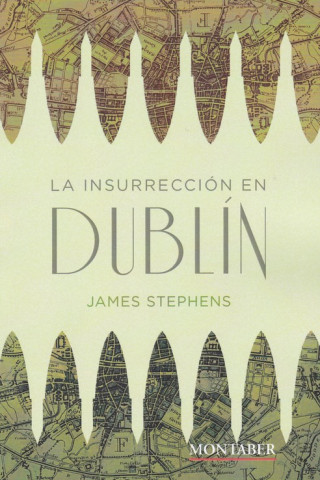 Kniha LA INSURRECCIÓN EN DUBLÍN JAMES STEPHENS