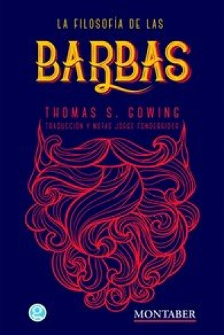 Kniha LA FILOSOFÍA DE LAS BARBAS THOMAS S. GOWING