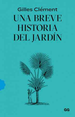 Könyv UNA BREVE HISTORIA DEL JARDÍN GILLES CLEMENT