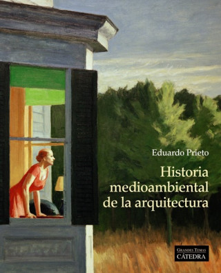 Kniha HISTORIA MEDIOAMBIENTAL DE LA ARQUITECTURA EDUARDO PRIETO