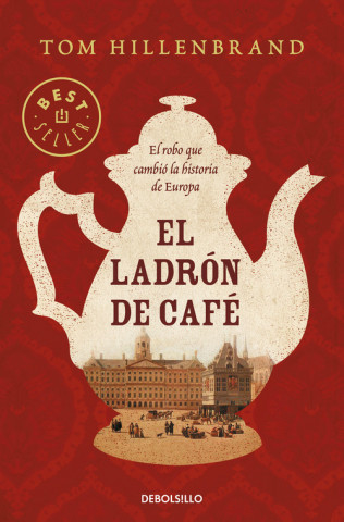 Kniha EL LADRÓN DE CAFÈ TOM HILLENBRAND