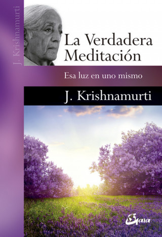 Knjiga LA VERDADERA MEDITACIÓN JIDDU KRISHNAMURTI