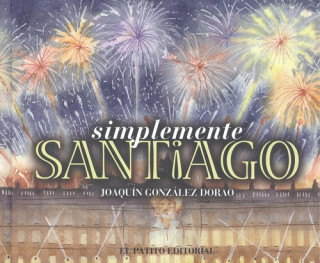 Knjiga SIMPLEMENTE SANTIAGO JOAQUIN GONZALEZ DORAO