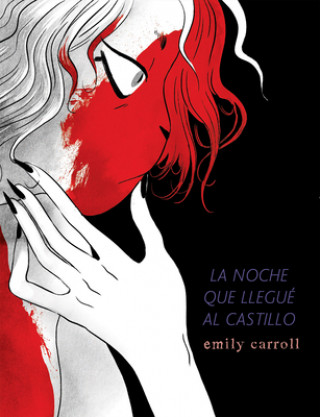 Carte LA NOCHE EN LA QUE LLEGUÈ AL CASTILLO EMILY CARROLL