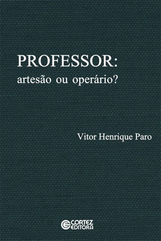 Knjiga Professor: artesão ou operário? VITOR HENRIQUE PARO