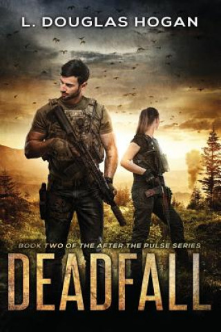 Książka Deadfall: A Post-Apocalyptic Tale of Human Survival L Douglas Hogan