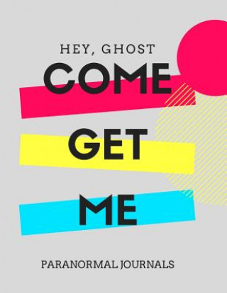 Livro Hey, Ghost Come Get Me Chad Barshinger
