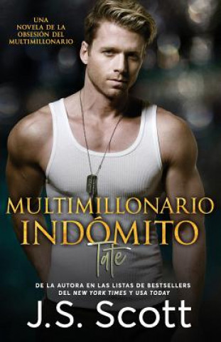 Kniha Multimillonario Indómito Tate: : La Obsesión del Multimillonario Libro 7 Marta Molina Rodriguez