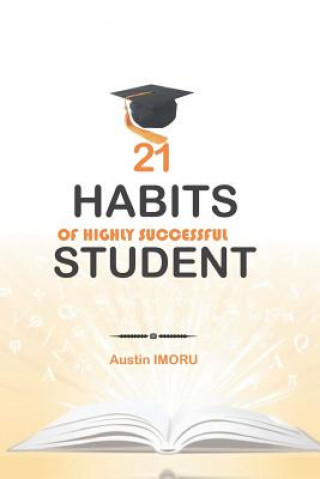Könyv 21 Habits of Highly Successful Student Austin Imoru