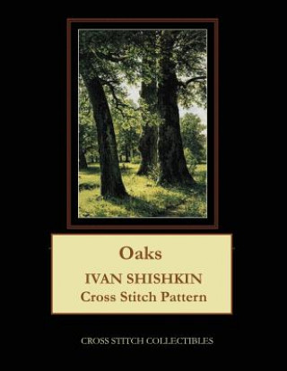 Knjiga Oaks: Ivan Shishkin Cross Stitch Pattern Kathleen George