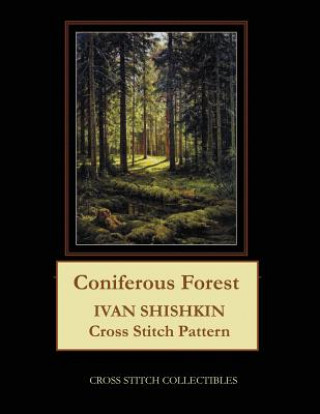 Knjiga Coniferous Forest: Ivan Shishkin Cross Stitch Pattern Kathleen George