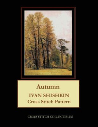 Carte Autumn: Ivan Shishkin Cross Stitch Pattern Kathleen George