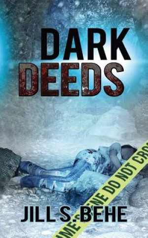 Knjiga Dark Deeds Jill S Behe