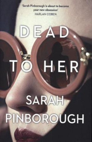 Carte Dead to Her Sarah Pinborough