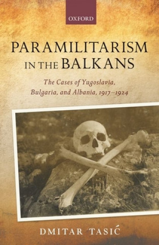 Könyv Paramilitarism in the Balkans Tasic