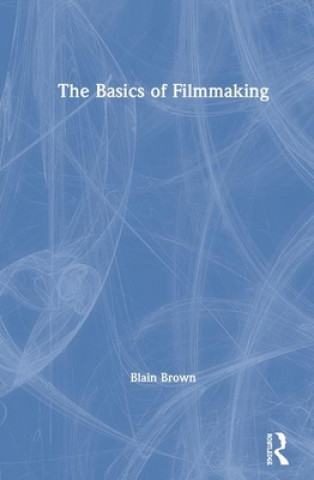 Carte Basics of Filmmaking Blain Brown