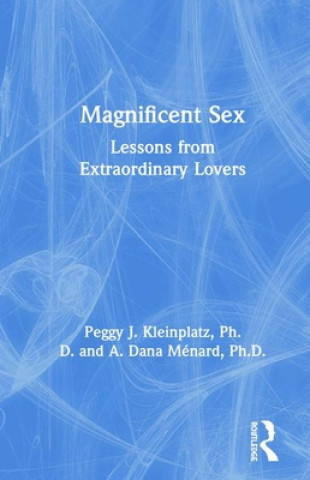 Kniha Magnificent Sex Peggy J. Kleinplatz