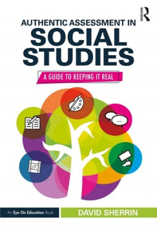 Книга Authentic Assessment in Social Studies Sherrin