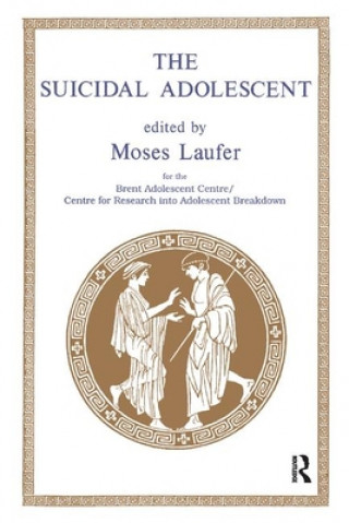 Könyv Suicidal Adolescent Moses Laufer