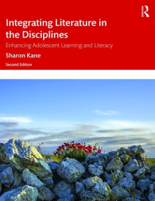 Kniha Integrating Literature in the Disciplines Sharon Kane