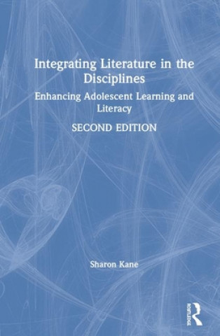 Könyv Integrating Literature in the Disciplines Sharon Kane