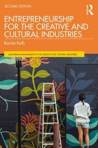 Kniha Entrepreneurship for the Creative and Cultural Industries Kolb